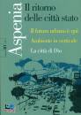 ASPENIA  N.81 2018, IL ritorno della citt� stato Aspenia n.81