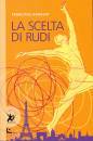 DARGENT FRANCOISE, La scelta di Rudi (Nureyev)