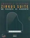 SEVERINO EMANUELE, Zirkus suite Un peccato di giovent� + cd