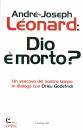 LEONARD - GODEFREDI, Dio e morto?