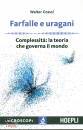 GRASSI WALTER, Farfalle e uragani: la  Complessit�