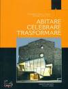 CUCINELLA PAUSSE ..., Abitare, celebrare, trasformare