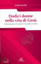 SOUPA ANNE, Dodici donne nella vita di Ges�