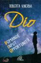 VINERBA ROBERTA, Dio Domande, input, opportunit�