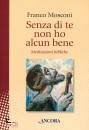 MOSCONI FRANCO, Senza di te non ho alcun bene Meditazioni bibliche