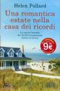 POLLARD HELEN, Una romantica estate nella casa dei ricordi