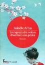 ARTUS ISABELLE, La ragazza che voleva diventare una geisha