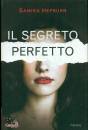 HEPBURN SAMIRA, Il segreto perfetto
