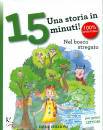 BORDIGLIONI STEFANO, Nel bosco stregato Una storia in 15 minuti!