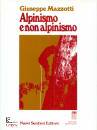 MAZZOTTI GIUSEPPE, Alpinismo e non alpinismo