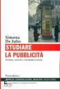 DE IULIO SIMONA, Studiare la pubblicit� Teorie analisi ...