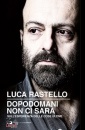 immagine di Dopodomani non ci sar�