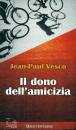VESCO JEAN-PAUL, Il dono dell