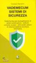 MAZZARINO GIUSEPPE, Vademecum sistemi di sicurezza