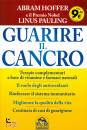 HOFFER ABRAM, Guarire il cancro