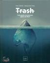 MARTIN - VIOLA, Trash Tutto quello che dovreste sapere sui rifiuti