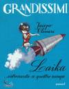 OLIVIERI JACOPO, Laika,astronauta a quattro zampe