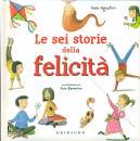 AGOSTINI SARA, Le sei storie della felicit�