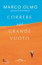 OLMO MARCO, Correre nel grande vuoto