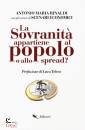RINALDI ANTONIO M., La sovranit� appartiene al popolo o allo spread?