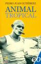 GUTI�RREZ PEDRO, Animal tropical