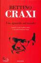 CRAXI BETTINO, Uno sguardo sul mondo