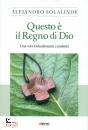 ALEJANDRO SOLALINDE, Questo � il regno di Dio