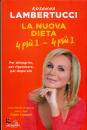 LAMBERTUCCI ROSANNA, La nuova dieta 4 pi� 1 - 4 pi� 1
