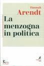 ARENDT HANNAH, La menzogna in politica (testo inglese a fronte)