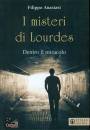 ANASTASI FILIPPO, I misteri di lourdes  Dentro il miracolo