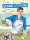 ROSSI BENEDETTA, La cucina di casa mia