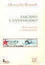 DE BERNARDI ALBERTO, Fascismo e antifascismo
