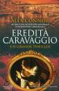 CONNOR ALEX, Eredit� Caravaggio