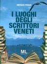 FRIGO SERGIO, I luoghi degli scrittori veneti