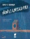 BAFFETTUI - MANEA, Pap� e mamma non li capisco pi�!
