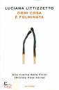 LITTIZZETTO LUCIANA, Ogni cosa � fulminata Alla ricerca delle Picic�