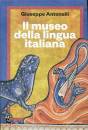 ANTONELLI GIUSEPPE, Il museo della lingua italiana
