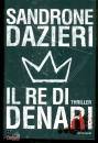 DAZIERI SANDRONE, Il re di denari