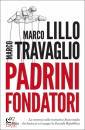 LILLO TRAVAGLIO, Padrini fondatori