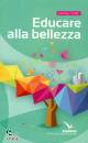 PORRO SIMONE, Educare alla bellezza
