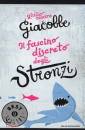 Giacobbe Giulio Cesa, Il fascino discreto degli stronzi