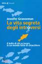 GRANNEMAN JENNIFER, La vita segreta degli introversi