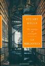 KELLS STUART, La biblioteca Un catalogo di meraviglie