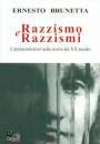 BRUNETTA ERNESTO, Razzismo e razzismi