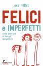 immagine di Felici e imperfetti