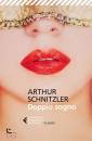 SCHNITZLER ARTHUR, Doppio sogno