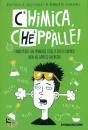 CRESCENZI - VINCENZI, Chimica, chepp�lle!