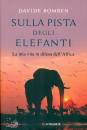 DAVIDE BOMBEN, Sulla pista degli elefanti