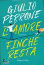 PERRONE GIULIO, Lamore finch� resta