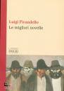 PIRANDELLO LUIGI, Le migliori novelle